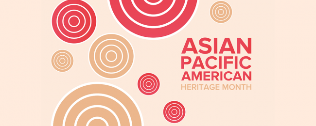 Asian Pacific American Heritage Header Asian Pacific American Heritage Month Banner