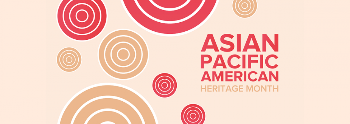 Asian Pacific American Heritage Header Asian Pacific American Heritage Month Banner