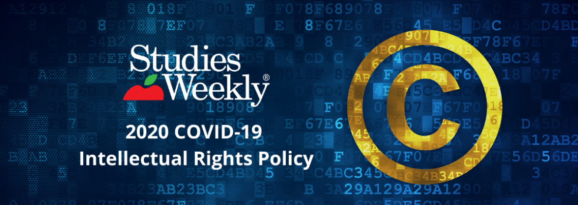 Studies Weekly 2020 COVID-19 Intellectual Rights Policy Intellectual Rights Header